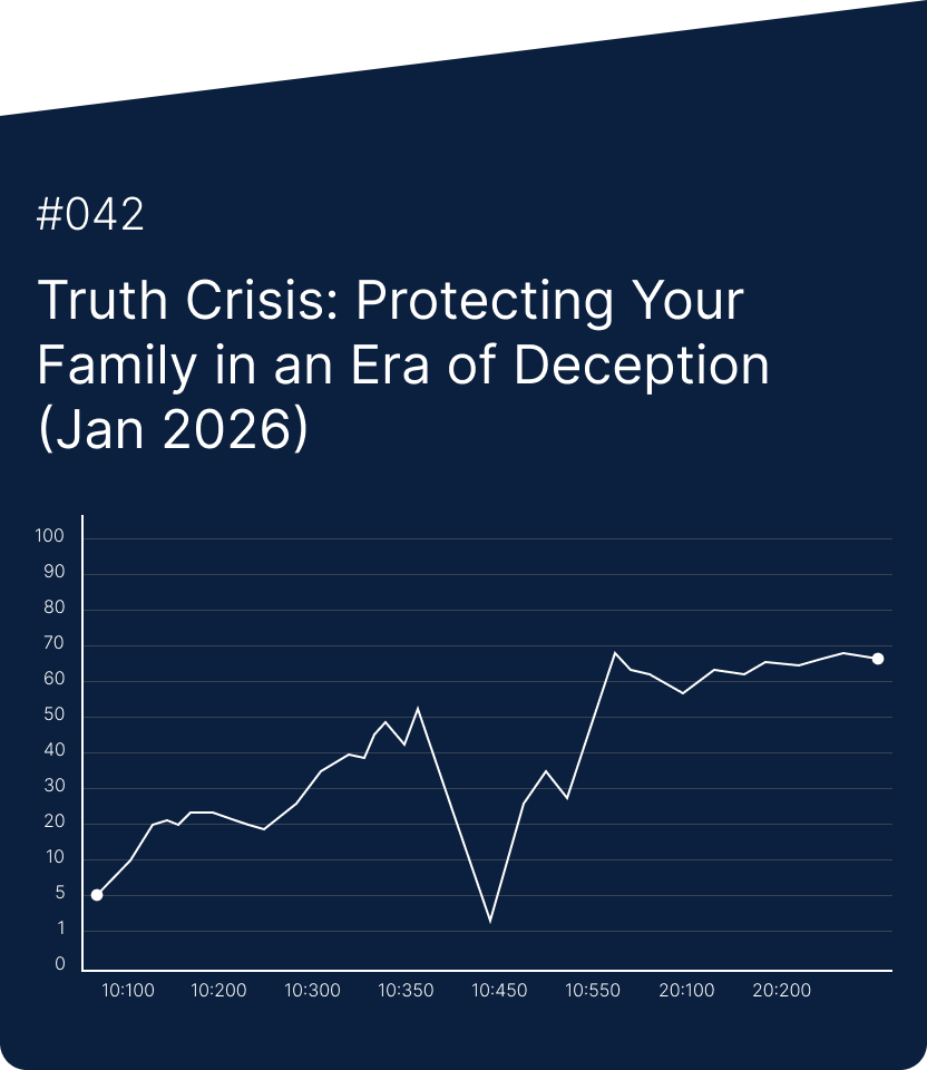 Report #042 — Truth Crisis: Protecting Your Family in an Era of Deception (Jan 2026)
